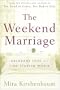 The Weekend Marriage: Abundant Love in a Time-Starved World