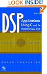 DSP Applications Using C and the TMS3...