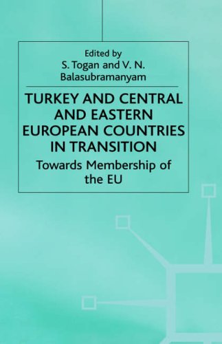 Turkey and Central and Eastern European Countries in Transition: Towards Membership of the EU