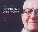 Only Integrity Is Going to Count