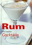 Produkt-Bild: RUM die besten Cocktails