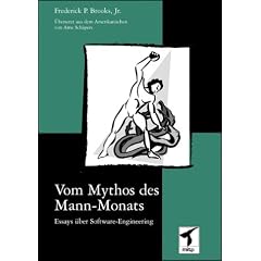 Vom Mythos des Mann-Monats. Essays zum Software-Engineering