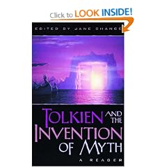 Tolkien and the Invention of Myth: A Reader