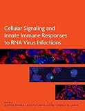 Cellular signaling and innate immune responses to RNA virus infections