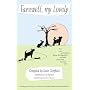 Farewell, My Lovely: Short Tails and Tributes to Brains the Magnificat and Other Much-loved, Departed Pets