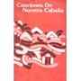 Canciones De Nuestra Cabana: Songs from Our Cabana Song Book