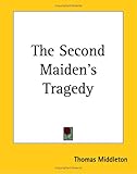The Second Maidens Tragedy