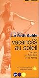 Le petit guide des vacances au soleil