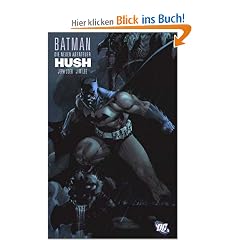 BATMAN: Hush deluxe. Die neuen Abenteuer