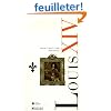 Louis XIV : La gloire et les �preuves