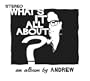 What's It All About?