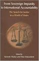 From Sovereign Impunity To International Accountability (The Search For Justice In A World Of States) (Paperback)