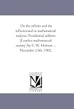 On the Infinite and the Infinitesimal in Mathematical Analysis: Presidential Address, November 13th, 1902