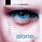 Alone... by Simon Haram, Martin Elliott, Anthony Hinnigan, John Adams, and David / Eno, Brian Bowie