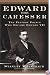 Edward the Caresser: The Playboy Prince Who Became Edward VII