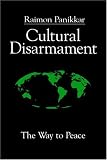 Cultural Disarmament: The Way to Peace
