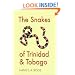 The Snakes of Trinidad and Tobago (W L Moody, Jr, Natural History Series)