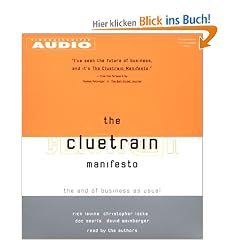The Cluetrain Manifesto: The End of Business as Usual
