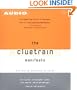 The Cluetrain Manifesto: The End Of Business As Usual