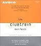 The Cluetrain Manifesto: The End of Business as Usual