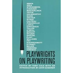 Playwrights on Playwriting: The Meaning and Making of Modern Drama from Ibsen to Ionesco (A dramabook)