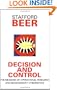 Decision and Control: The Meaning of Operational Research and Management Cybernetics (Classic Beer Series)
