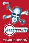 Double or Die
