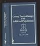 Group Psychotherapy with Addicted Populations