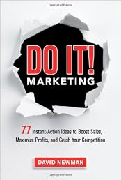 Do It! Marketing: 77 Instant-Action Ideas to Boost Sales, Maximize Profits, and Crush Your Competition