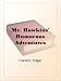 Mr. Hawkins' Humorous Adventures