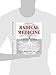 Radical Medicine: Cutting-Edge Natural Therapies That Treat the Root Causes of Disease