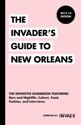 The Invader's Guide to New Orleans