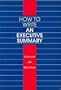 How to Write an Executive Summary