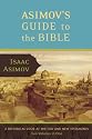 Asimov's Guide to the Bible: A Historical Look at the Old and New Testaments