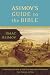 Asimov's Guide to the Bible: A Historical Look at the Old and New Testaments