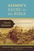 Asimov's Guide to the Bible: A Historical Look at the Old and New Testaments