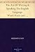 The Art Of Writing & Speaking The English Language Word-Study and Composition & Rhetoric