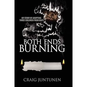 Both Ends Burning: My Story of Adopting Three Children from Haiti