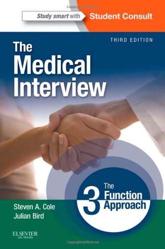 the medical interview the three function approach with student consult online access 3e cole medical interview
