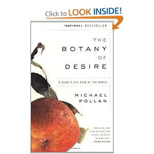 The Botany of Desire: A Plant's-Eye View of the World [Paperback]