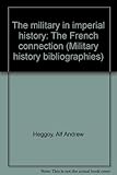 The military in imperial history : the French connection