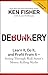 Debunkery: Learn It, Do It, and Profit from It -- Seeing Through Wall Street's Money-Killing Myths