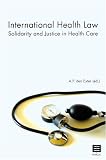 International health law : solidarity and justice in health care