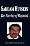 Saddam Hussein - The Butcher of Baghdad (Biography)