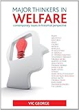 Major thinkers in welfare : contemporary issues in historical perspective