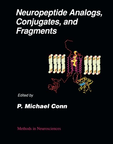 Neuropeptide Analogs, Conjugates, and Fragments: Methods in Neurosciences, Vol. 13 (Volume 13)