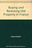 Buying and restoring old property in France