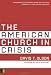 The American Church in Crisis: Groundbreaking Research Based on a National Database of over 200,000 Churches