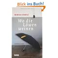 Wo die L�wen weinen