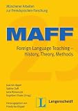 MAFF 25: Foreign Language Teaching  -  History, Theory, Methods - Engelbert Thaler, Jutta Rymarczyk, Sabine Doff, Joachim Appel
